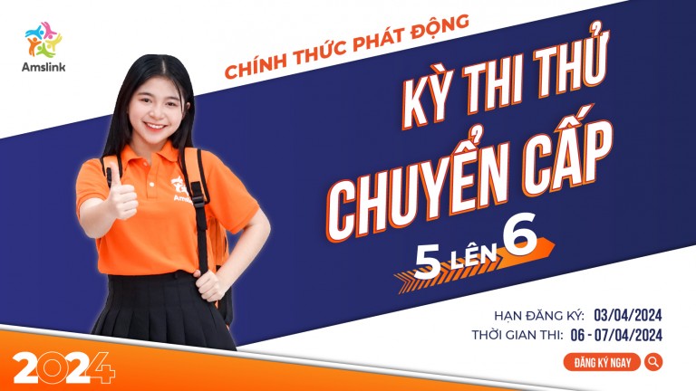 [AMSLINK] PHÁT ĐỘNG THI THỬ CHUYỂN CẤP VÀO LỚP 6 MÔN TIẾNG ANH